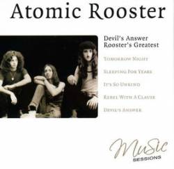 Atomic Rooster : Devil's Answer - Rooster's Greatest